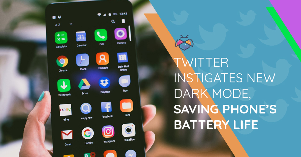 Twitter instigates new Dark Mode, saving phone’s battery life