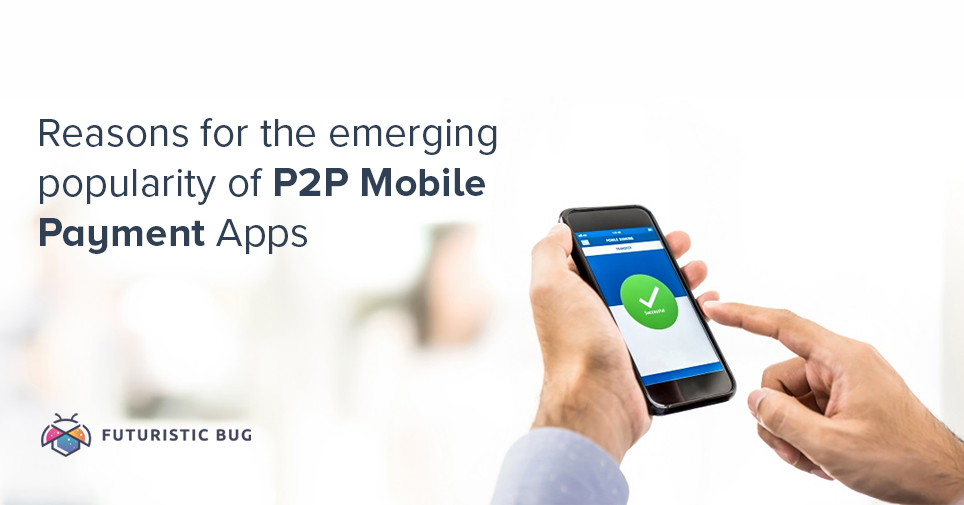 Why are P2P payment apps in high demand?