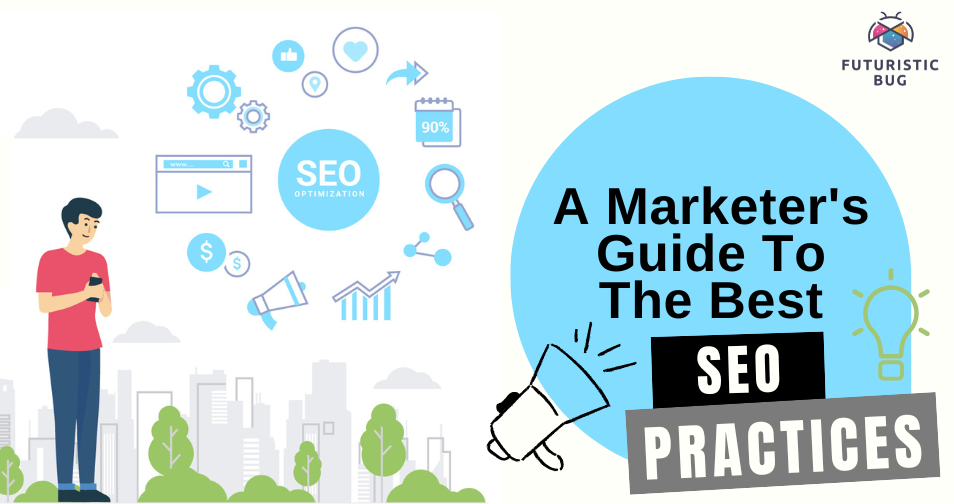 Best SEO Practices & Facts Every Marketer Should Know