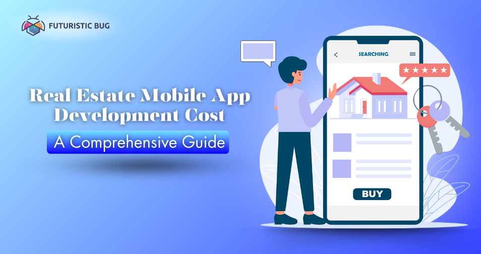 Real Estate Mobile App Development Cost: Complete Guide